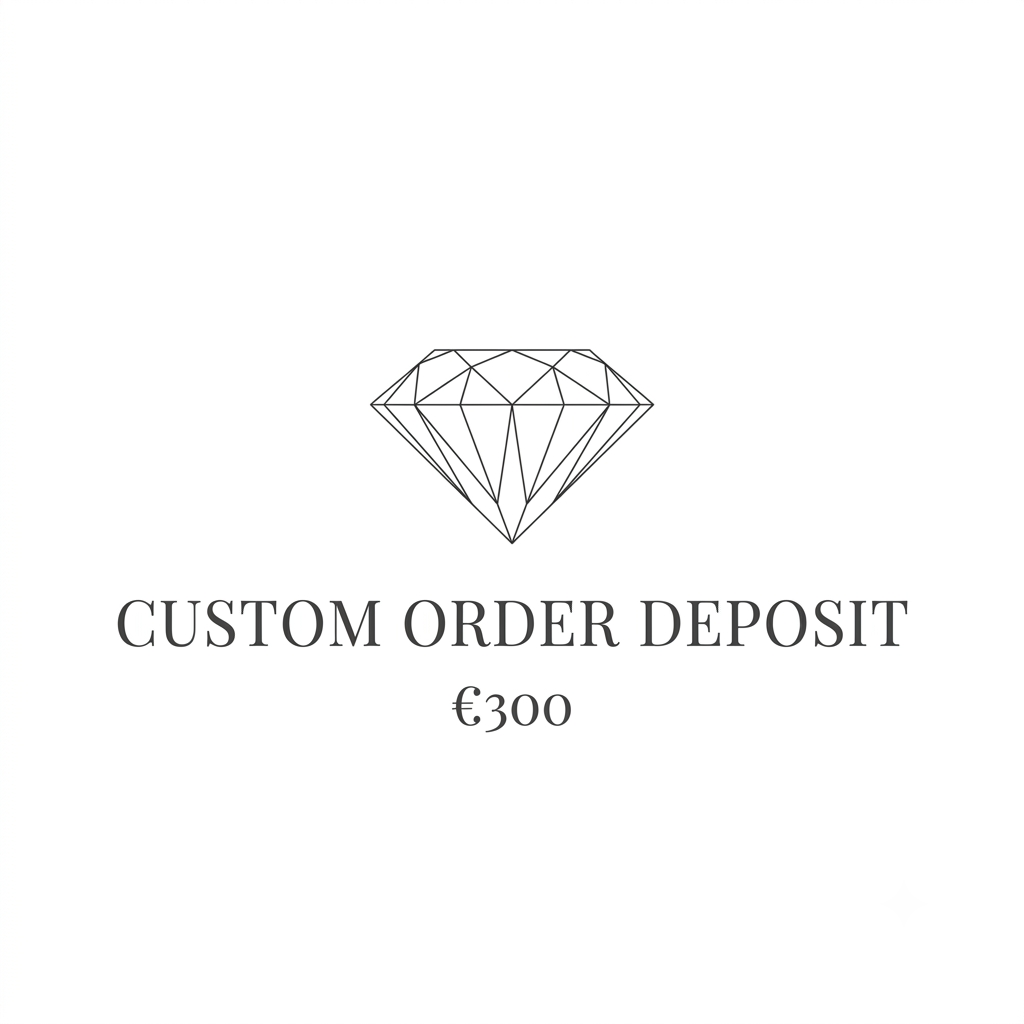 Custom Order Deposit - Start Your Bespoke Jewelry