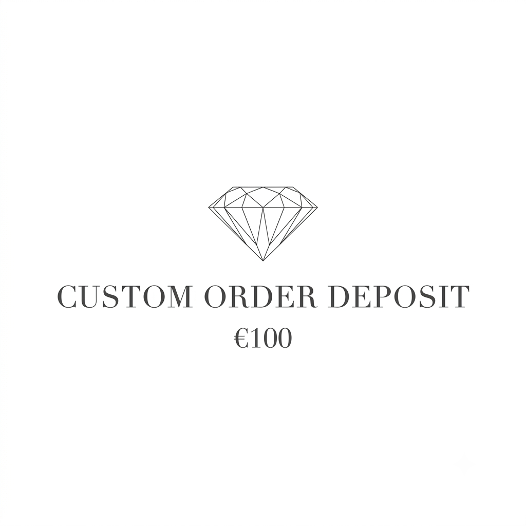Custom Order Deposit - Start Your Bespoke Jewelry
